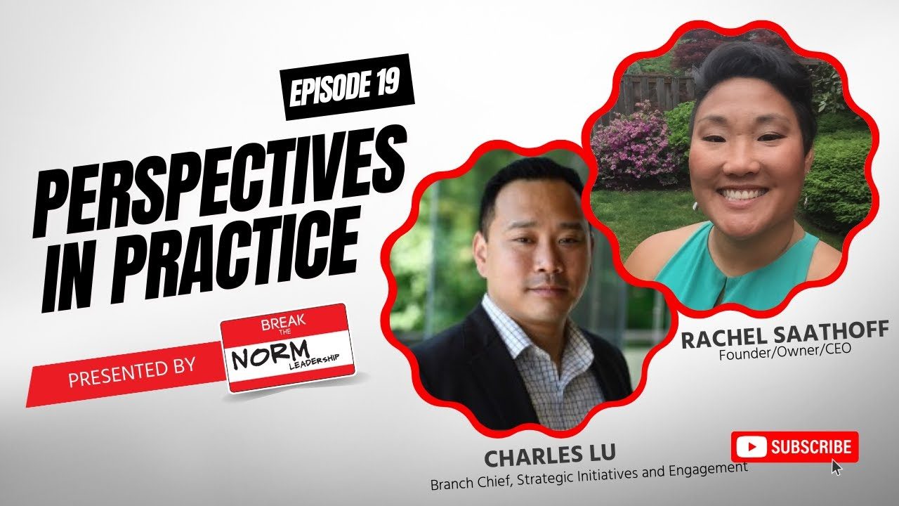 Break the Norm Leadership podcast episode 19 thumbnail with Charles Lu and Rachel Saathoff